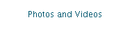 Photos and Videos